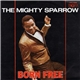 The Mighty Sparrow / The Cimarons - Born Free / Over The Rainbow