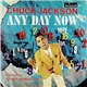 Chuck Jackson - Any Day Now